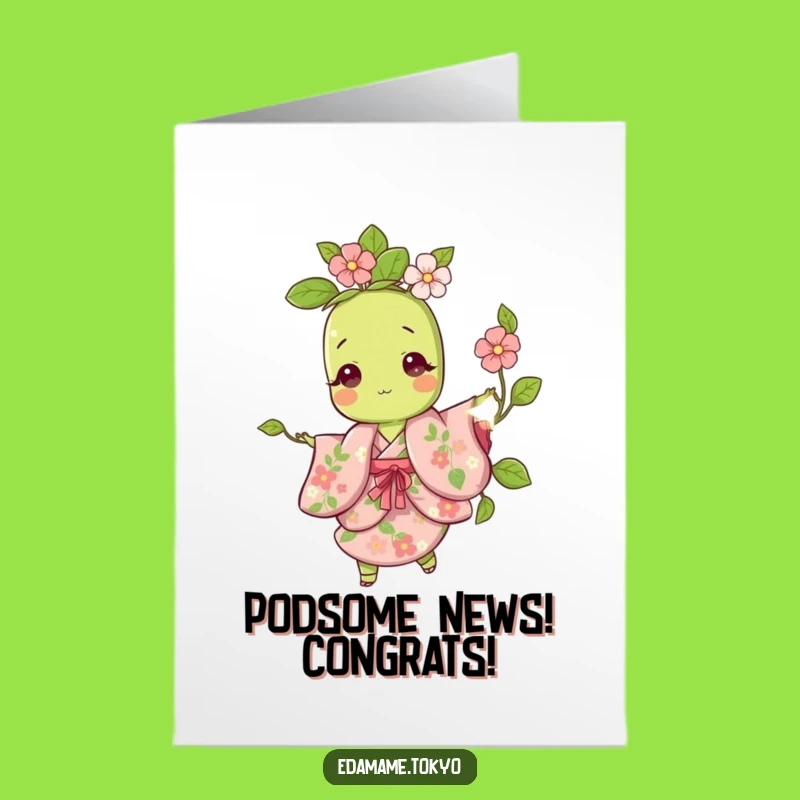 Free Printable Congrats Card: Edamame in Floral Kimono Twirling for a Funny Downloadable Gift
